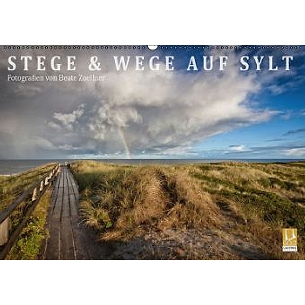 Stege & Wege auf Sylt (Wandkalender 2016 DIN A2 quer), Beate Zöllner
