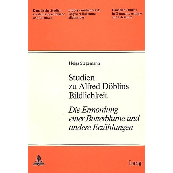 Stegemann, H: Studien Zu Alfred Doeblins Bildlichkeit, Helga Stegemann