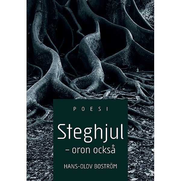 Steghjul - Oron också, Hans-Olov Boström