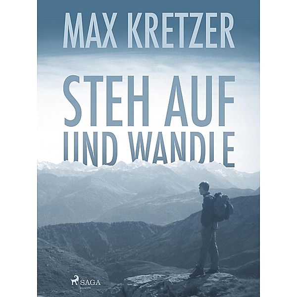 Steh auf und wandle, Max Kretzer