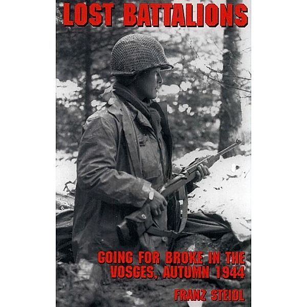 Steidl, F: Lost Battalions, Franz Steidl