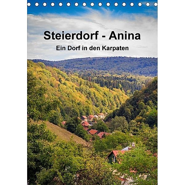 Steierdorf - Anina (Tischkalender 2017 DIN A5 hoch), we're photography / Werner Rebel, Werner Rebel