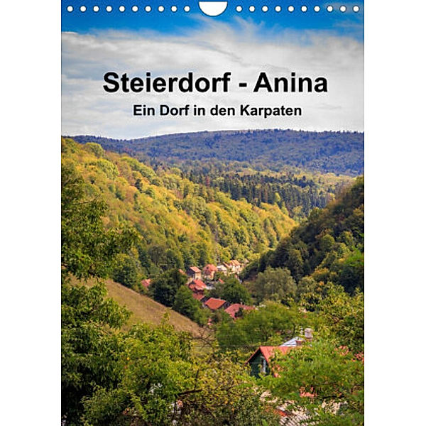 Steierdorf - Anina (Wandkalender 2022 DIN A4 hoch), we're photography / Werner Rebel