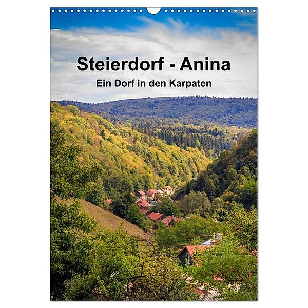 Steierdorf - Anina (Wandkalender 2024 DIN A3 hoch), CALVENDO Monatskalender, we're photography / Werner Rebel