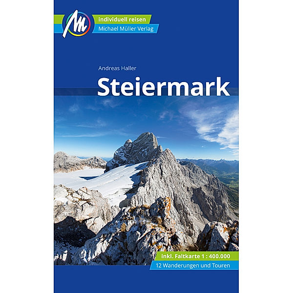 Steiermark Reiseführer Michael Müller Verlag, m. 1 Karte, Andreas Haller