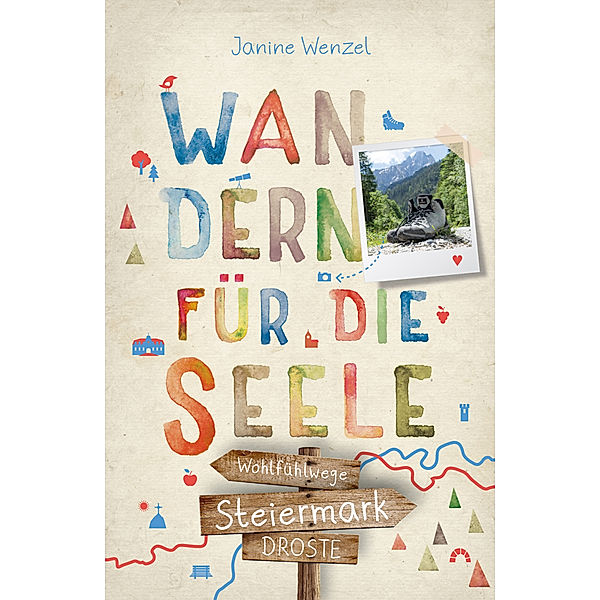 Steiermark. Wandern für die Seele, Janine Wenzel