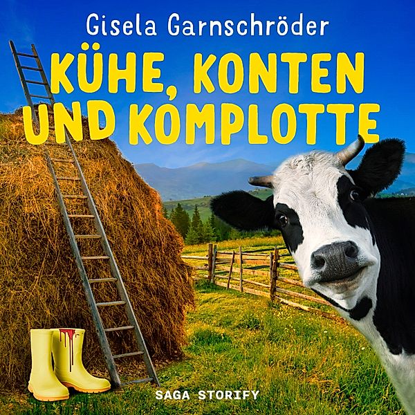 Steif und Kantig - 2 - Kühe, Konten und Komplotte - Steif und Kantig ermitteln wieder, Gisela Garnschröder