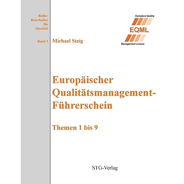 Steig, M: Europäischer Qualitätsmanagement-Führerschein, Michael Steig