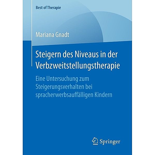 Steigern des Niveaus in der Verbzweitstellungstherapie / Best of Therapie, Mariana Gnadt