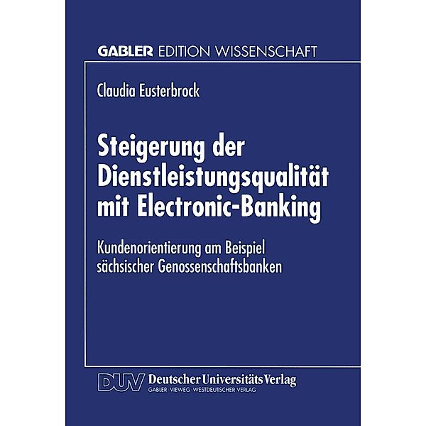 Steigerung der Dienstleistungsqualität mit Electronic-Banking, Claudia Eusterbrock
