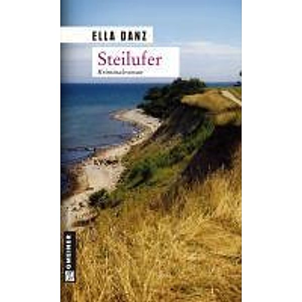 Steilufer / Kommissar Georg Angermüller Bd.2, Ella Danz
