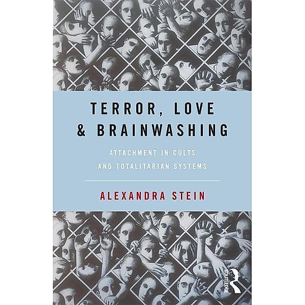 Stein, A: Terror, Love and Brainwashing, Alexandra Stein