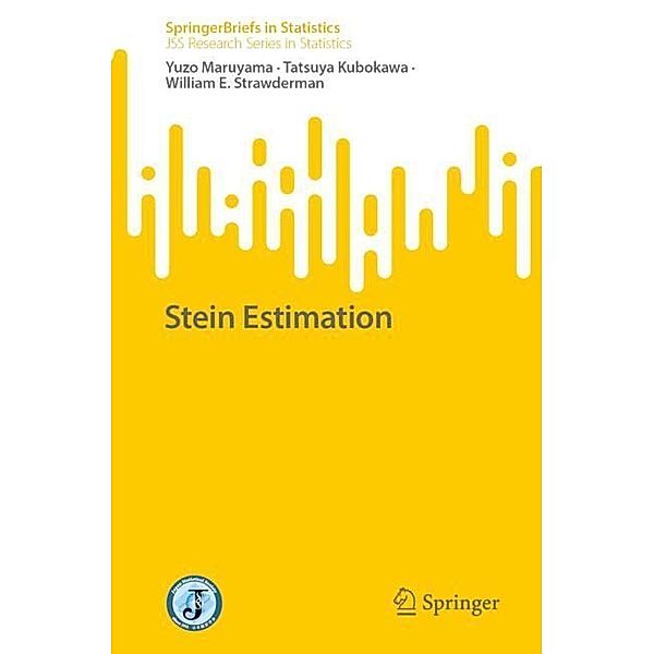 Stein Estimation, Yuzo Maruyama, Tatsuya Kubokawa, William E. Strawderman