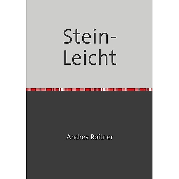 Stein-Leicht, Andrea Roitner