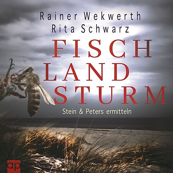 Stein & Peters ermitteln - 3 - Fisch Land Sturm, Rainer Wekwerth, Rita Schwarz