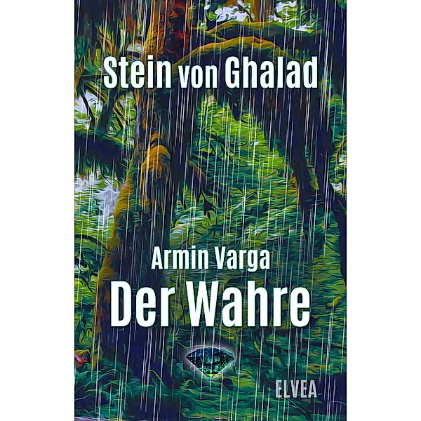 Stein von Ghalad: Der Wahre / Stein von Ghalad Bd.4, Armin Varga
