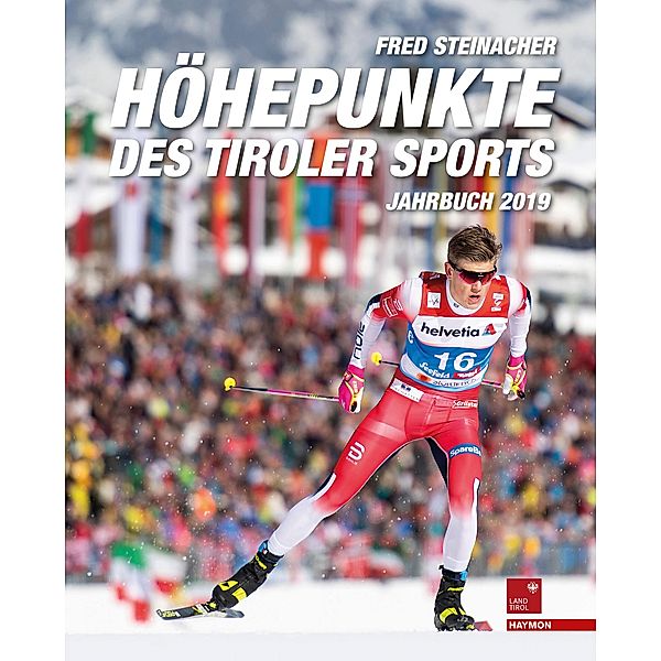 Steinacher: Höhepunkte Tiroler Sports/Jahrb. 2019, Fred Steinacher