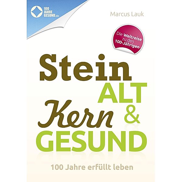 Steinalt und Kerngesund, Marcus Lauk