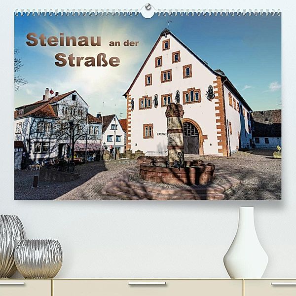 Steinau an der Straße (Premium, hochwertiger DIN A2 Wandkalender 2023, Kunstdruck in Hochglanz), Claus Eckerlin