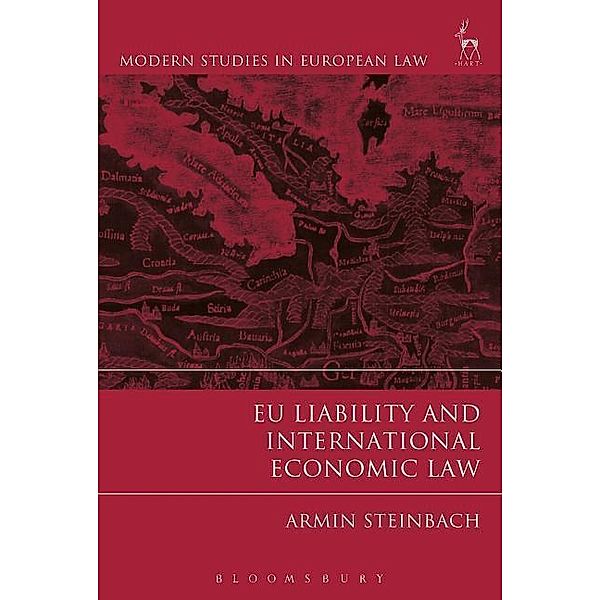 Steinbach, A: EU Liability and International Economic Law, Armin Steinbach