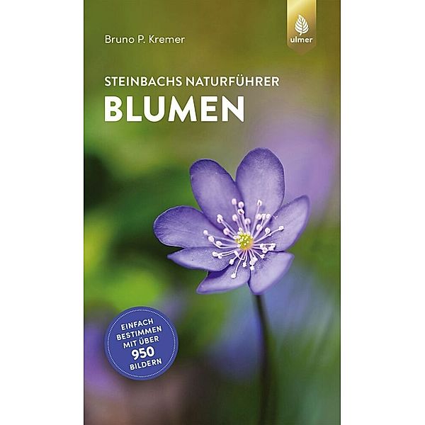 Steinbachs Naturführer Blumen, Bruno P. Kremer