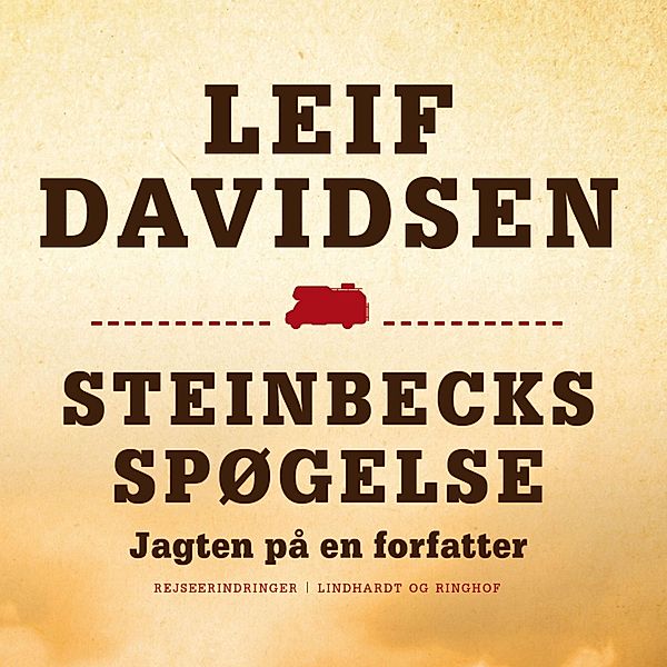 Steinbecks spøgelse - jagten på en forfatter (uforkortet), Leif Davidsen