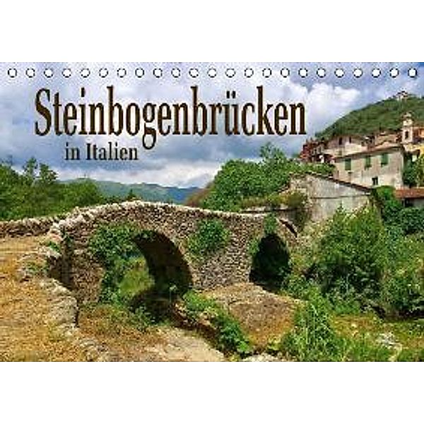 Steinbogenbrücken in Italien (Tischkalender 2015 DIN A5 quer), LianeM