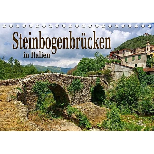 Steinbogenbrücken in Italien (Tischkalender 2017 DIN A5 quer), LianeM