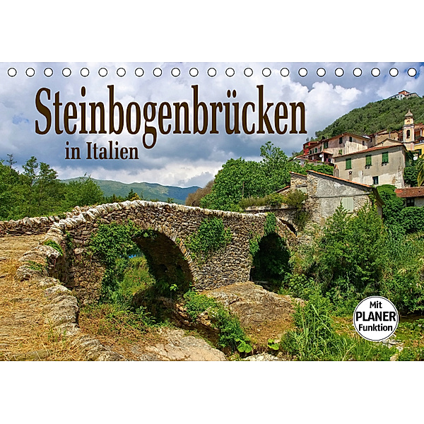 Steinbogenbrücken in Italien (Tischkalender 2019 DIN A5 quer), LianeM