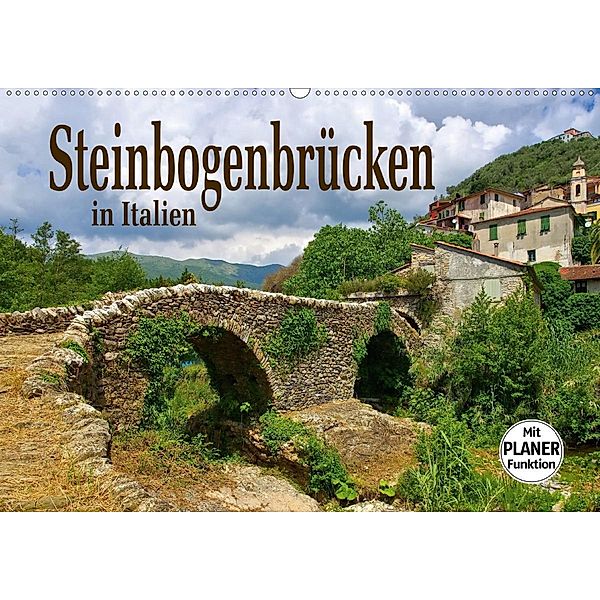 Steinbogenbrücken in Italien (Wandkalender 2020 DIN A2 quer)