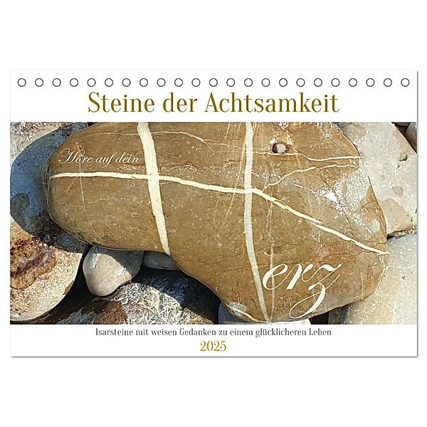 Steine der Achtsamkeit - Isarsteine mit weisen Gedanken zu einem glücklicheren Leben (Tischkalender 2025 DIN A5 quer), CALVENDO Monatskalender, Calvendo, Michaela Schimmack