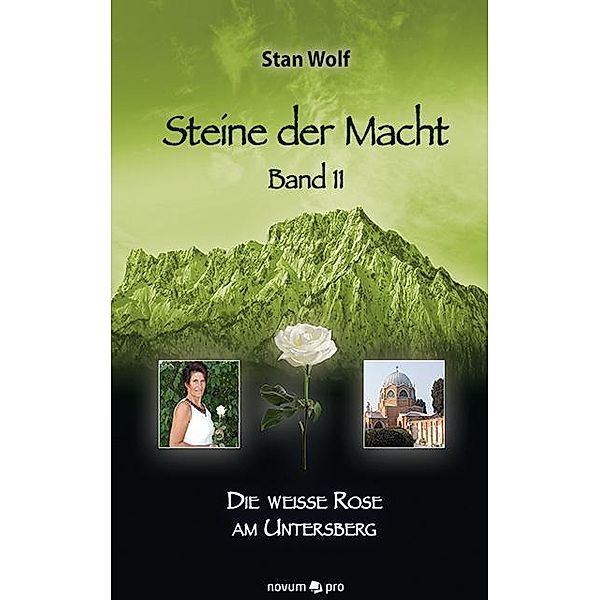 Steine der Macht - Die weiße Rose am Untersberg, Stan Wolf