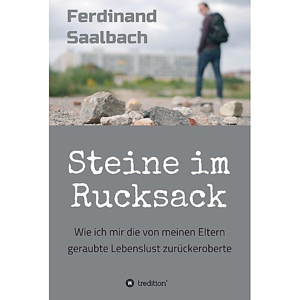 Steine im Rucksack, Ferdinand Saalbach