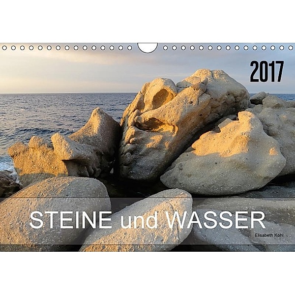 Steine und Wasser (Wandkalender 2017 DIN A4 quer), ElKohl
