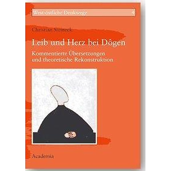 Steineck, C: Leib und Herz bei Dôgen, Christian Steineck