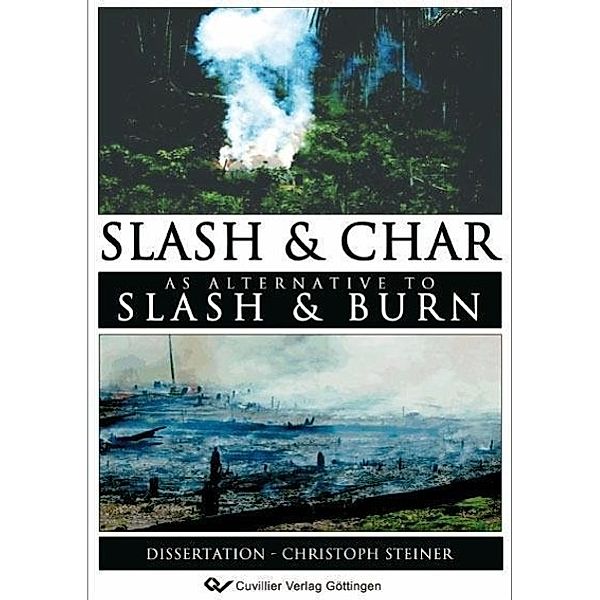 Steiner, C: Slash and Char as Alternative to Slash and Burn, Christoph Steiner