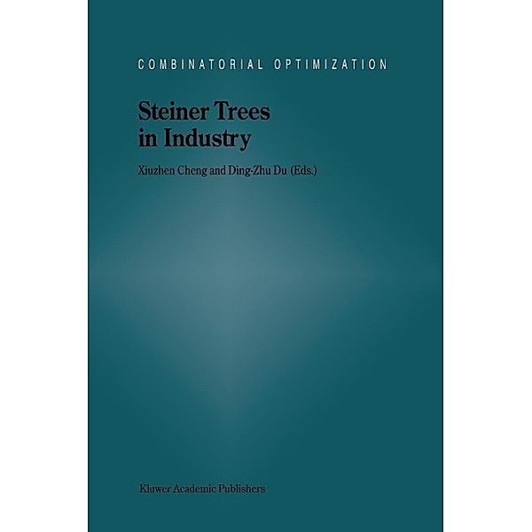 Steiner Trees in Industry / Combinatorial Optimization Bd.11