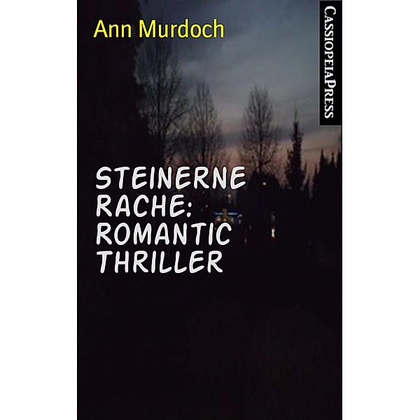 Steinerne Rache: Romantic Thriller, Ann Murdoch