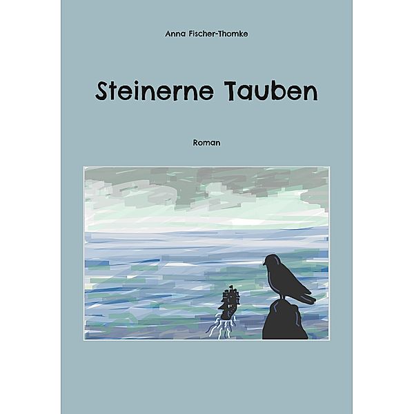 Steinerne Tauben, Anna Fischer-Thomke