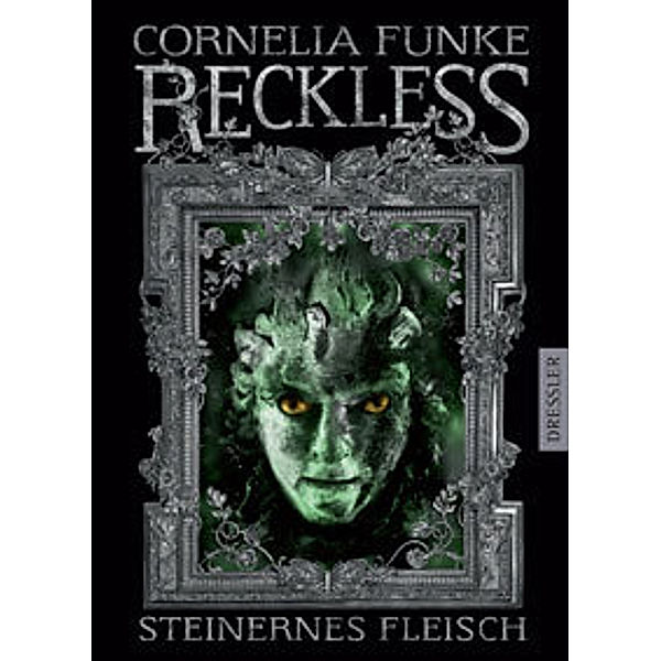 Steinernes Fleisch / Reckless Bd.1, Cornelia Funke