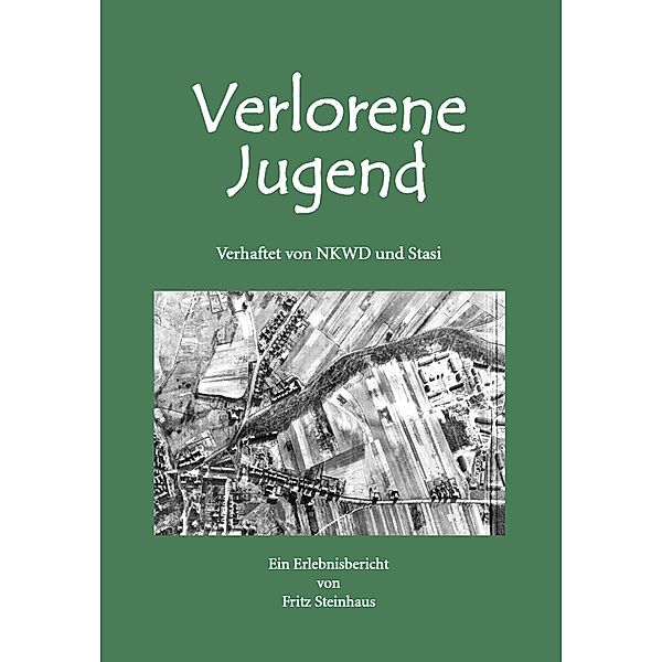 Steinhaus, F: Verlorene Jugend, Fritz Steinhaus