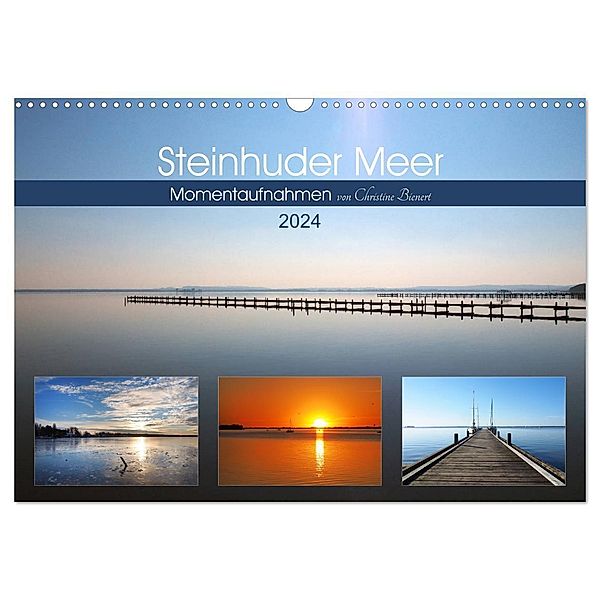 Steinhuder Meer, Momentaufnahmen von Christine Bienert (Wandkalender 2024 DIN A3 quer), CALVENDO Monatskalender, Christine Bienert