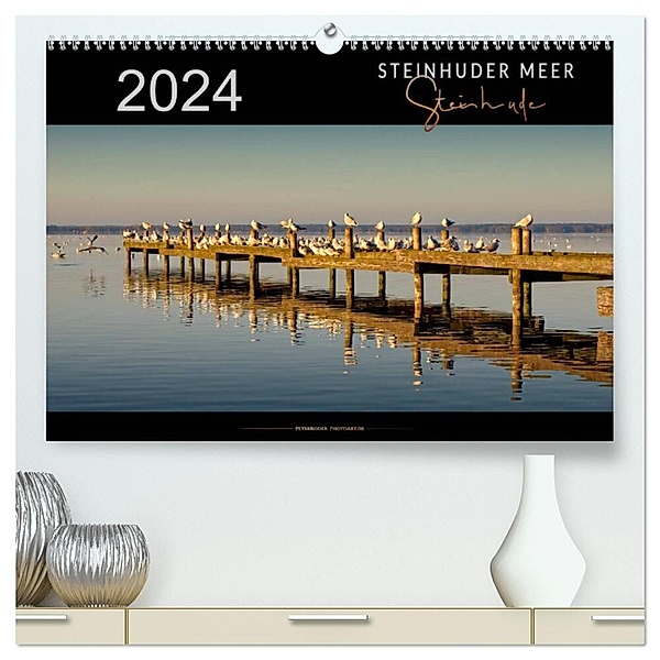 Steinhuder Meer - Steinhude (hochwertiger Premium Wandkalender 2024 DIN A2 quer), Kunstdruck in Hochglanz, Peter Roder