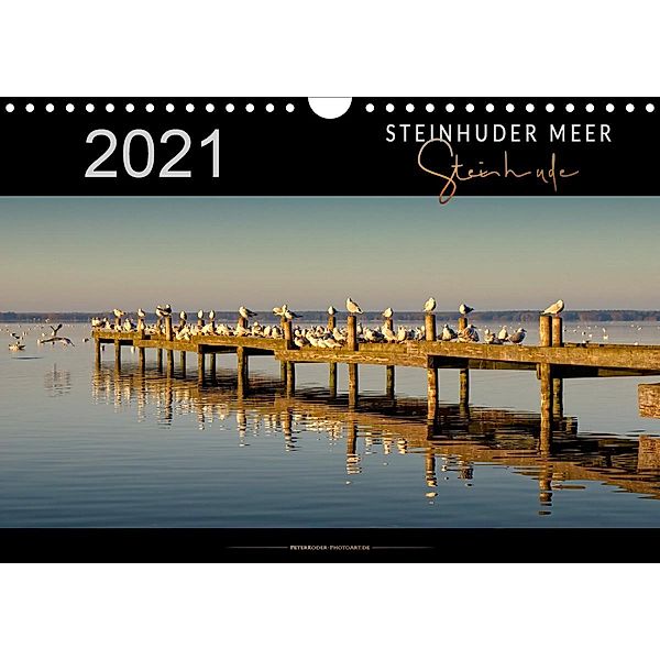 Steinhuder Meer - Steinhude (Wandkalender 2021 DIN A4 quer), Peter Roder