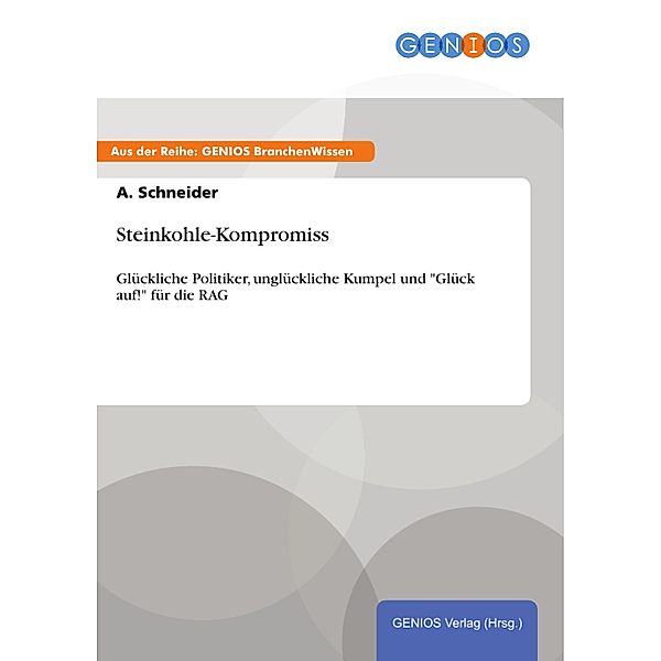 Steinkohle-Kompromiss, A. Schneider