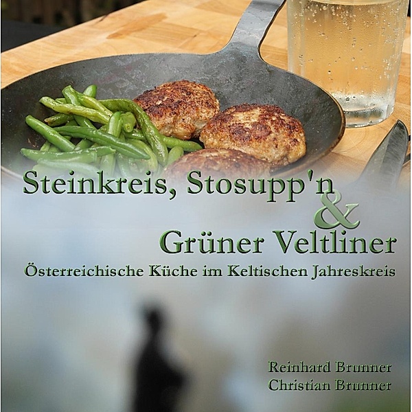 Steinkreis, Stosupp'n und Grüner Veltliner, Christian Brunner, Reinhard Brunner