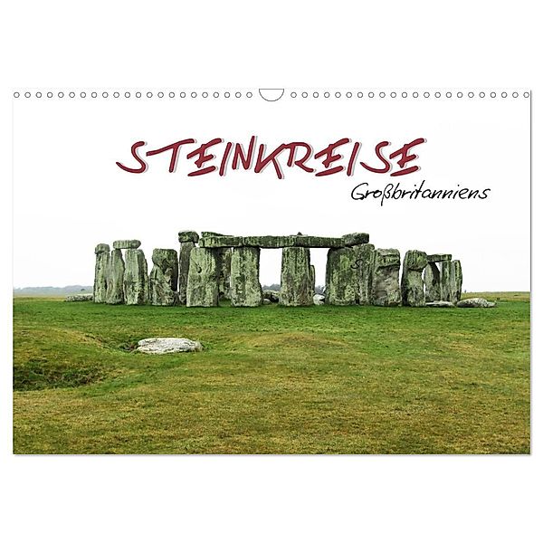 Steinkreise Grossbritanniens (Wandkalender 2024 DIN A3 quer), CALVENDO Monatskalender, ~bwd~