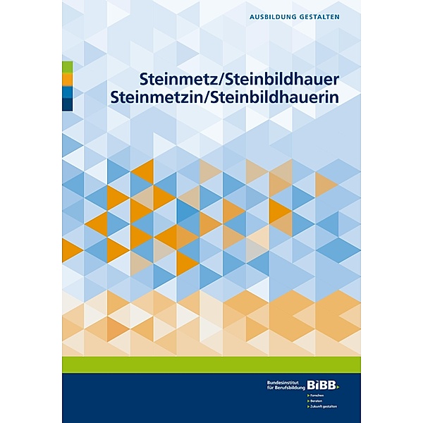 Steinmetz/SteinbildhauerSteinmetzin/Steinbildhauerin, Wilfried Eichhorn, Kai Görder, Nina Pörtner