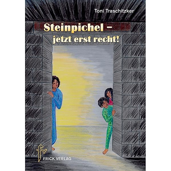 Steinpichel - jetzt erst recht!, Toni Traschitzker