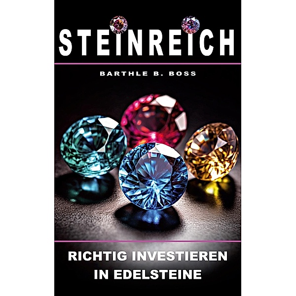 Steinreich, Barthle B. Boss